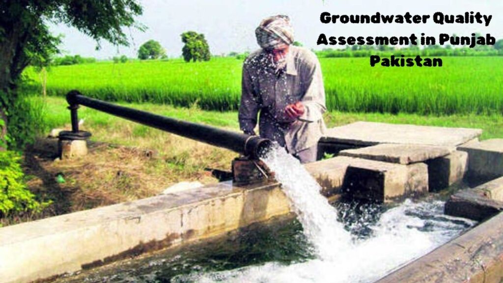 Groundwater Quality Assessment in Punjab Pakistan