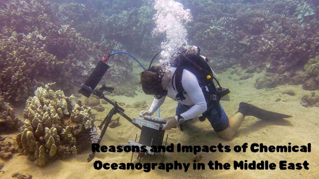 Reasons for Studying Chemical Oceanography in the Middle East