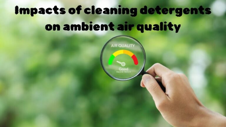 cleaning detergents on ambient air quality